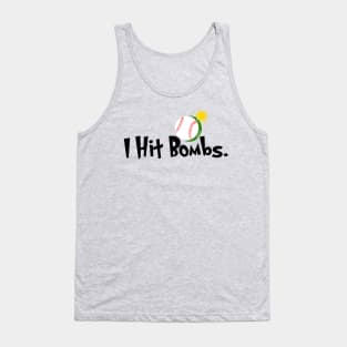 I Hit Bombs Tank Top